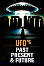 Póster de UFOs: Past, Present, and Future