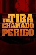 Póster de Um Tira Chamado Perigo
