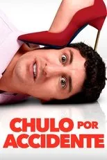 Póster de Chulo por accidente