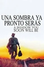 Póster de Una sombra ya pronto serás