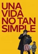 Póster de Una vida no tan simple