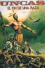 Póster de Uncas, el fin de una raza