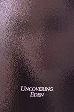 Póster de Uncovering Eden