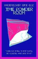 Póster de Undercover Bike Cop: The Powder Room