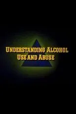 Póster de Understanding Alcohol Use and Abuse