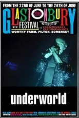 Póster de Underworld Glastonbury 2016