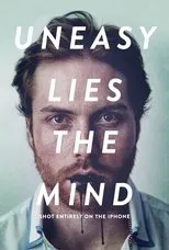 Póster de Uneasy Lies the Mind