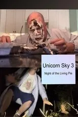 Póster de Unicorn Sky 3: Night of the Living Pie