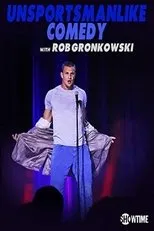 Póster de Unsportsmanlike Comedy with Rob Gronkowski