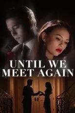 Póster de Until We Meet Again