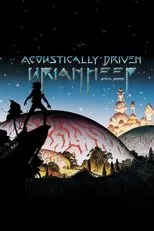 Póster de Uriah Heep: Acoustically Driven