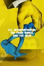 Póster de U.S. Interventionism, the Third World, and the USSR