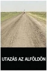 Póster de Utazás az Alföldön