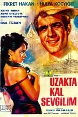 Póster de Uzakta Kal Sevgilim