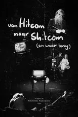 Póster de Van Hitcom Naar Shitcom (En Weer Terug)