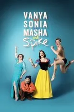 Póster de Vanya and Sonia and Masha and Spike