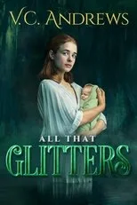 Póster de V.C. Andrews' All That Glitters