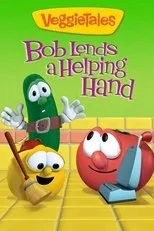 Póster de VeggieTales: Bob Lends a Helping Hand