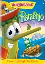 Póster de VeggieTales: Pistachio - The Little Boy that Woodn't