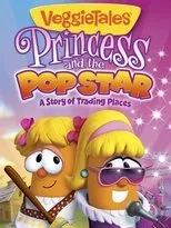 Póster de VeggieTales: Princess and the Popstar