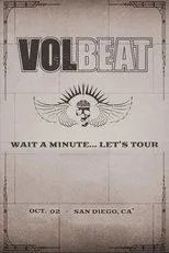 Póster de VOLBEAT - Wait A Minute… Let’s Tour! (Live in San Diego, CA)