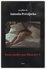 Póster de Vous voulez une histoire?