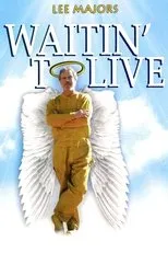 Póster de Waitin' to Live