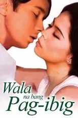 Póster de Wala Na Bang Pag-Ibig?