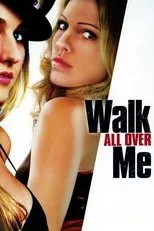 Póster de Walk All Over Me