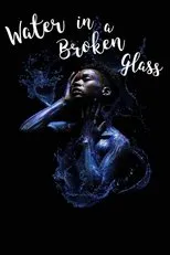 Póster de Water in a Broken Glass