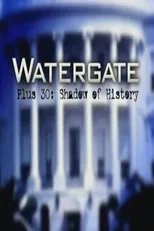 Póster de Watergate Plus 30: Shadow of History