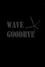 Póster de Wave Goodbye