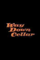 Póster de Way Down Cellar