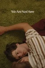 Póster de We Are Not Here
