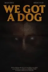 Póster de We Got A Dog