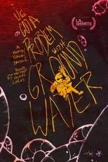 Póster de We Got a Problem with Groundwater