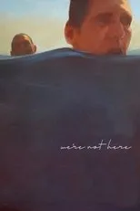 Póster de We're Not Here