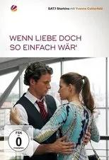 Póster de Wenn Liebe doch so einfach wär’