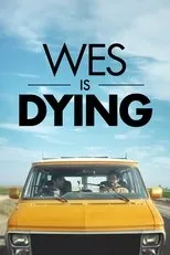 Póster de Wes Schlagenhauf Is Dying