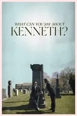 Póster de What Can You Say About Kenneth?