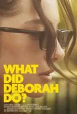 Póster de What Did Deborah Do?