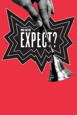Póster de What Did You Expect?