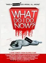 Póster de What Do I Do Now?
