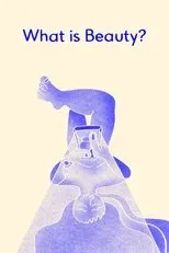 Póster de What is Beauty?