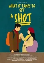 Póster de What It Takes to Get a Shot