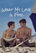 Póster de What My Love Is For