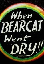 Póster de When Bearcat Went Dry