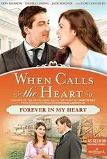 Póster de When Calls The Heart: Forever In My Heart