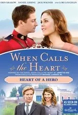 Póster de When Calls The Heart: Heart Of A Hero
