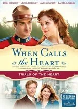 Póster de When Calls The Heart: Trials Of The Heart